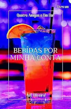 Bebidas por Minha Conta: série Quatro Amigos e Um Bar – Any Oliveira