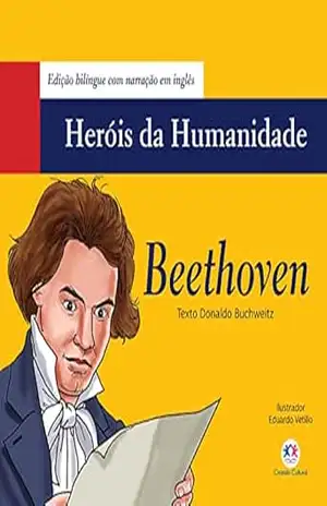 Beethoven (Heróis da humanidade – Edição bilíngue) – Donaldo Buchweitz