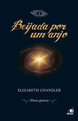 Beijada por um anjo 3 – almas gêmeas – Elizabeth Chandler