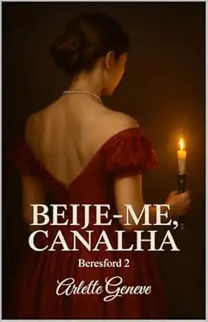 Beije–me, Canalha – Arlette Geneve