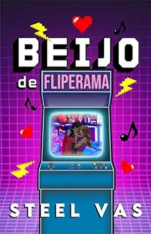 Beijo de Fliperama – Steel Vas