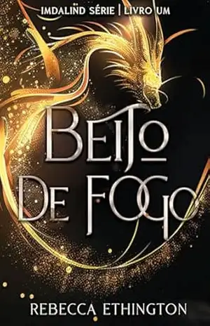 Beijo de Fogo (Imdalind Série Livro 1) – Rebecca Ethington