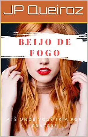 Beijo de fogo – JP Queiroz