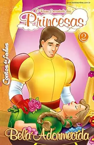 Bela Adormecida: Contos de Fadas – O Reino Encantado das Princesas Edição 2 – On Line Editora