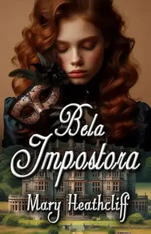 Bela Impostora - Mary Heathcliff
