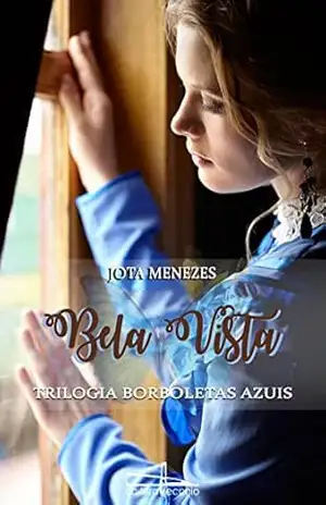 Bela Vista (Trilogia Borboletas Azuis Livro 1) - Jota  Menezes