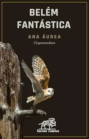 Belém fantástica - Ana Áurea (organização)