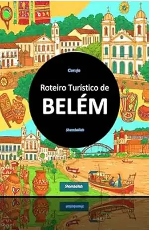 Belém Roteiro Turístico – Carlos Araujo Carujo