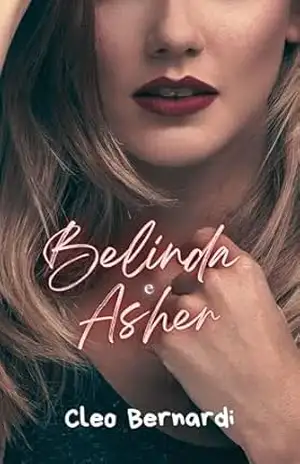Belinda e Asher: conto erótico (atração proibida, ex da amiga, universitário, leitura rápida) (LIVRO ÚNICO) – Cleo Bernardi