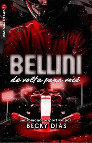 BELLINI: De Volta Para Você (Duologia Ferrato Livro 1) - Becky Dias