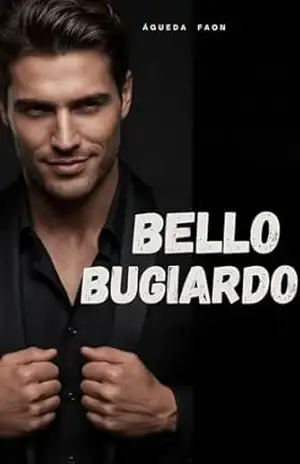 BELLO BUGIARDO: L’ultima bugia della sua vita è stata per Lei – ÁGUEDA FAON