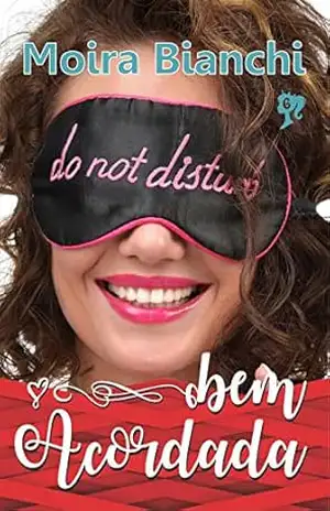 Bem acordada: Bela adormecida moderno – Moira Bianchi