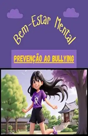 Bem–Estar Mental: Prevenção ao Bullying - Erica Pacheco