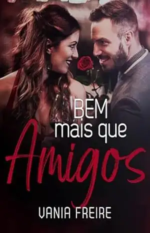 BEM MAIS QUE AMIGOS – Vania Freire
