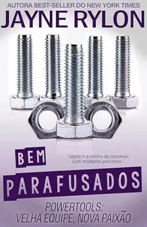 Bem parafusados (Powertools: Velha equipe, nova paixão Livro 1) – Jayne Rylon