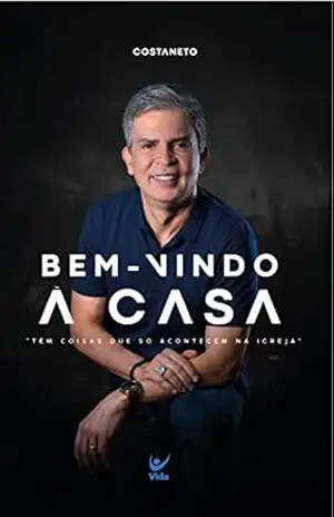 Bem–vindo à casa: Tem coisas que só acontecem na igreja – Costa Neto