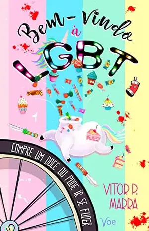 Bem vindo à LGBT, compre um doce ou pode ir se fuder – Vitor Pereira Marra