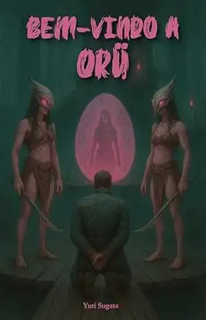 Bem–vindo a Orü – Yuri Sugata