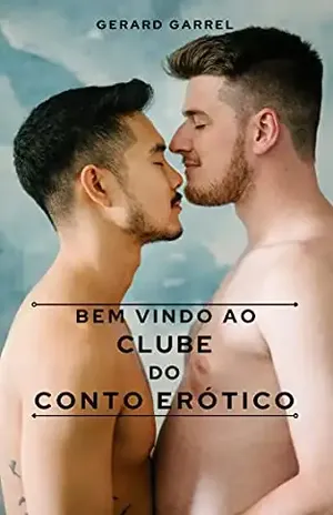Bem Vindo ao Clube do Conto Erótico: Volume 2 – Gerard Garrel