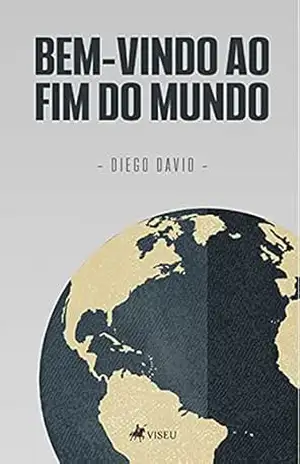 Bem–vindo ao fim do mundo – Diego David