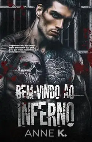 Bem–vindo ao Inferno – Autora Anne.K