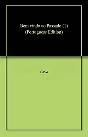 Bem vindo ao Passado (1) – Denilson Costa