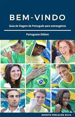 Bem– Vindo: Guia de Viagem de Português para Estrangeiros – Aline Silva