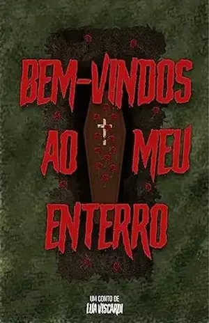 Bem–vindos ao Meu Enterro - Lua Viscardi