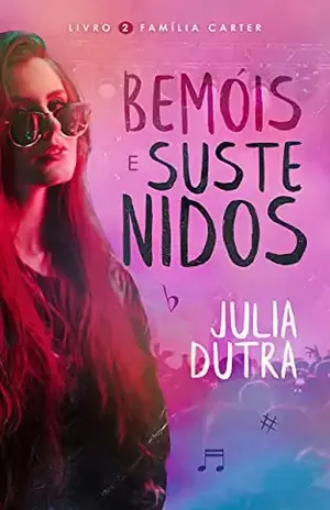 Bemóis e Sustenidos [ Livro #2 da série "Família Carter"] - Julia Dutra