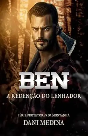 BEN: A redenção do lenhador – DANI MEDINA
