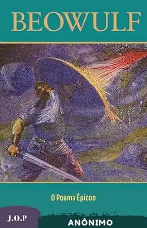 BEOWULF: O Poema Épico – Anónimo