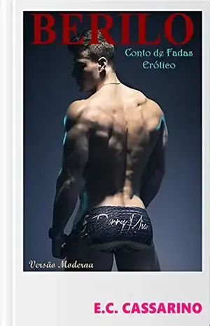 Berilo: Conto de Fadas Erótico Gay / Versão Moderna - E. C. Cassarino