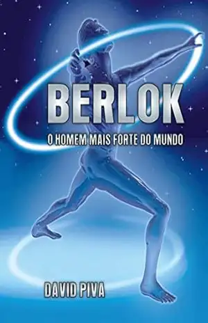 Berlok: o homem mais forte do mundo – David Piva