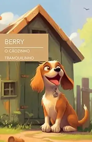 Berry – O cãozinho tranquilinho – Nuno Aventura