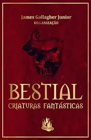Bestial: Criaturas Fantásticas - James  Gallagher Junior