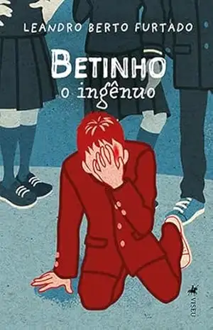Betinho: O ingênuo – Leandro Berto Furtado