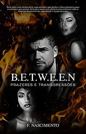 BETWEEN: Prazeres e Transgressões (B.E.T.W.E.E.N Livro 2) – Fabiana Nascimento