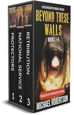 Beyond These Walls – Books 1 – 3 – (Tradução em Português do Brasil): A Post–Apocalyptic Survival Thriller (Beyond These Walls (Tradução em Português do Brasil)) – Michael Robertson