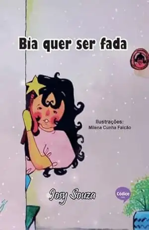 Bia quer ser fada – Josy Souza