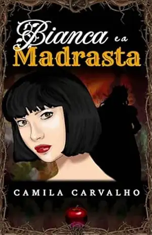 Bianca e a Madrasta – Camila Carvalho