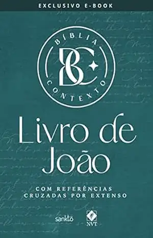 Bíblia Contexto – Livro de João: Com referências cruzadas por extenso – Maquinaria Sankto Editorial