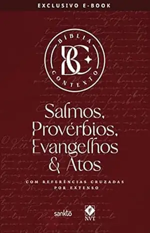 Bíblia Contexto – Salmos & Provérbios, Evangelhos & Atos: Com referências cruzadas por extenso – Maquinaria Sankto Editorial