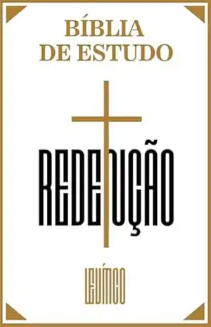 BÍBLIA DE ESTUDO REDENÇÃO: LEVÍTICO - Refúgio Diário Tesouros da Sagrada Escritura