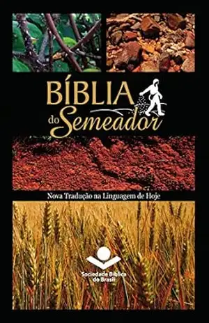 Bíblia do Semeador: Nova Tradução na Linguagem de Hoje – Sociedade Bíblica do Brasil