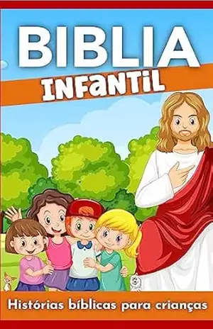 Biblia Infantil: biblia infantil portugues para menina e menino | biblia para criancas | livro infantil portugues | biblia infantil portugues livros para criancas – Anna Millet