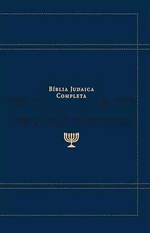 Bíblia judaica completa: O Tanakh (AT) e a B’rit Hadashah (NT) – David H. Stern