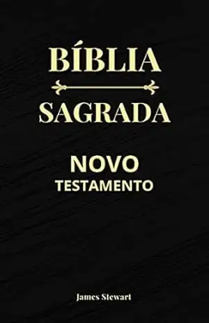 Bíblia Sagrada: Novo Testamento – Capa Preta – Edição Revista e Corrigida – James Stewart