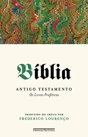 Bíblia – Volume III: Antigo Testamento – Os livros proféticos – Vários autores