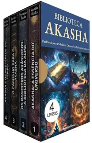 Biblioteca Akasha: 4 LIVROS: Um Portal para a Sabedoria Universal e a Exploração do Tempo: O Caminho para a Conexão com o Passado, Presente e Futuro … Akáshicos (Desvendando o Akasha Livro 5) – Symbio Books