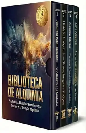 Biblioteca de Alquimia – 4 Livros – Simbologia, História e Transformação Interior pela Tradição Alquimica: Um Caminho em 4 Volumes para Entender Símbolos, Processos e Fontes Clássicas – Noetrix